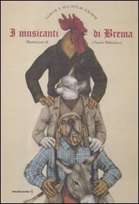 9788896806241: I musicanti di Brema. Ediz. illustrata