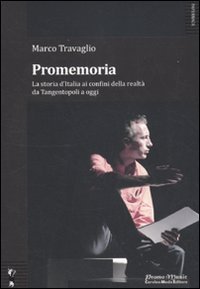 Beispielbild fr Promemoria. La storia d'Italia ai confini della realt da Tangentopoli a oggi zum Verkauf von medimops