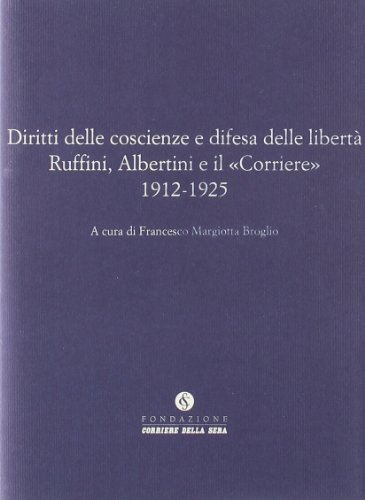 Beispielbild fr Ruffini, Albertini e il Corriere fra interventismo e dittatura zum Verkauf von libreriauniversitaria.it