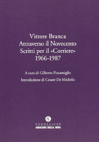 Stock image for Vittore Branca attraverso il Novecento [Paperback] for sale by Brook Bookstore