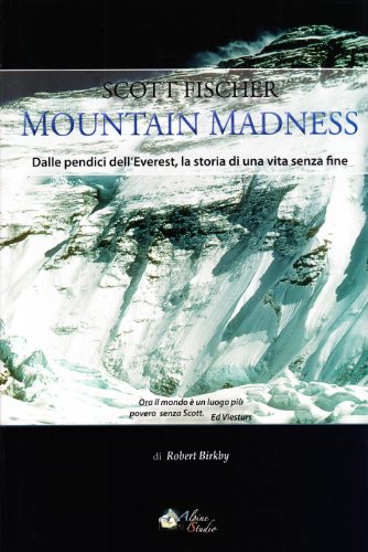 Beispielbild fr Scott Fischer. Mountain madness zum Verkauf von Librerie Dedalus e Minotauro