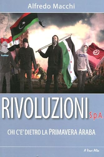 9788896822333: Rivoluzioni s.p.a. Chi c' dietro la Primavera Araba (A voce alta)