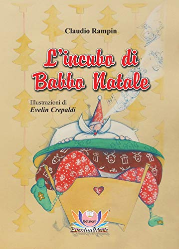 Imagen de archivo de L'incubo di Babbo Natale. Ediz. illustrata a la venta por Brook Bookstore