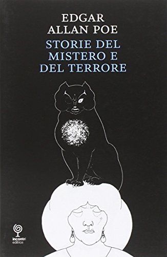 Stock image for Storie del mistero e del terrore Poe, Edgar Allan; Caleffi, Nicola; Leoni, Guglielmo and Cinelli, Delfino for sale by Librisline