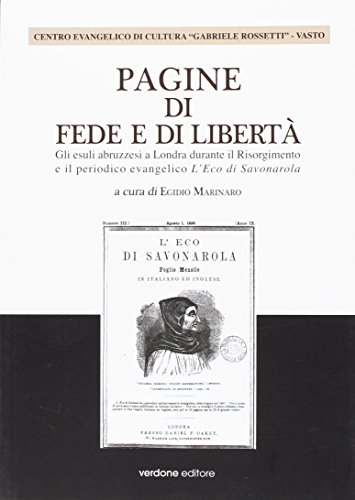 9788896868386: Pagine di fede e di libert. Gli esuli abruzzesi a Londra durante il Risorgimento e il periodico evangelico l'Eco di Savonarola