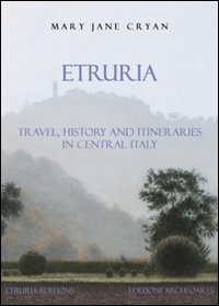 Beispielbild fr Etruria - Travel, History and Itineraries in Central Italy zum Verkauf von ThriftBooks-Dallas