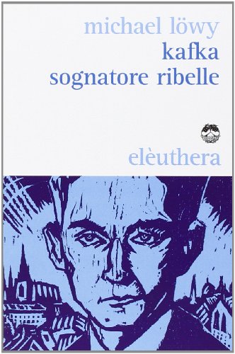 9788896904497: Kafka sognatore ribelle