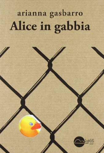 9788896910016: Alice in gabbia (Golem)