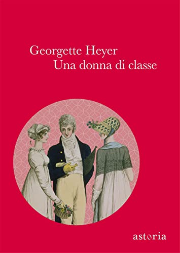 Una donna di classe (9788896919606) by Georgette Heyer