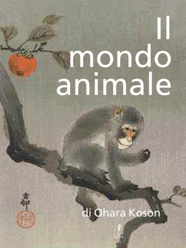 9788896968130: Il mondo animale di Ohara Koson. Ediz. illustrata