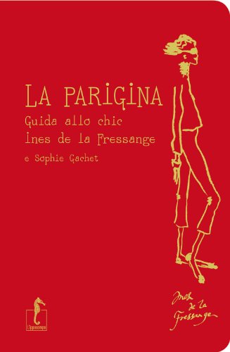 Imagen de archivo de La parigina. Guida allo chic a la venta por medimops