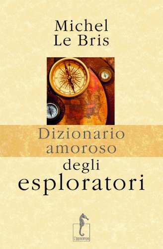 9788896968413: Dizionario amoroso degli esploratori