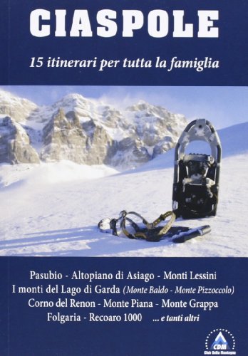 Stock image for Ciaspole. 15 itinerari per tutta la famiglia for sale by medimops