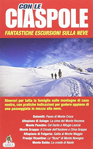 9788896981832: Con le ciaspole. Fantastiche escursioni sulla neve (Vol. 1)