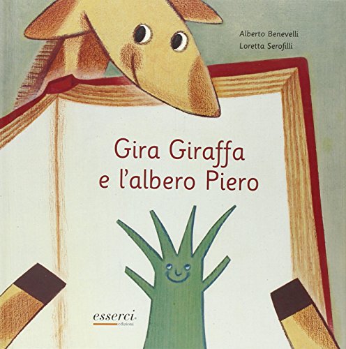 9788896985281: Gira Giraffa e l'albero Piero