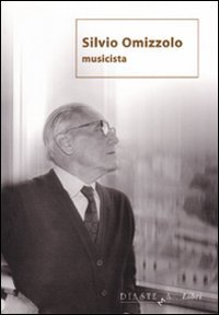 9788896988022: Silvio Omizzolo musicista (Clio)