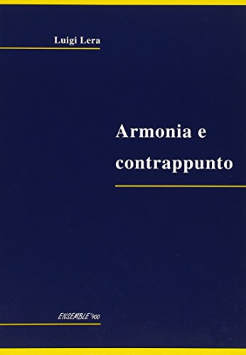 9788896988237: Armonia e contrappunto. Le tecniche fondamentali della musica tonale (Polimnia)