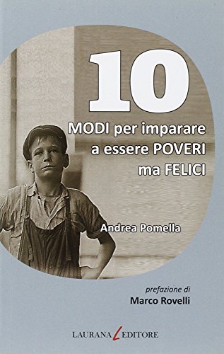 9788896999165: 10 modi per imparare a essere poveri ma felici (Dieci)