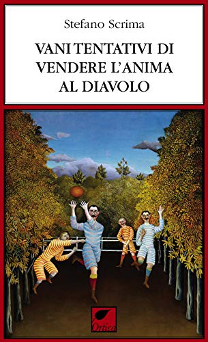 Beispielbild fr Vani tentativi di vendere l'anima al diavolo. Ediz. integrale zum Verkauf von libreriauniversitaria.it