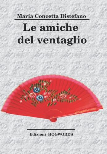Stock image for Le amiche del ventaglio for sale by Revaluation Books