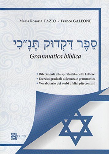 9788897033158: Grammatica ebraica. Riferimenti alla spiritualit delle lettere. Esercizi graduali di letture e grammatica. Vocabolario dei verbi biblici pi comuni (Biblioteca mobile)