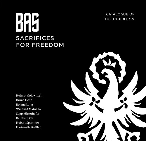 Beispielbild fr BAS. Sacrifices for Freedom. Catalogue of the exhibition. Ediz. illustrata zum Verkauf von Ammareal