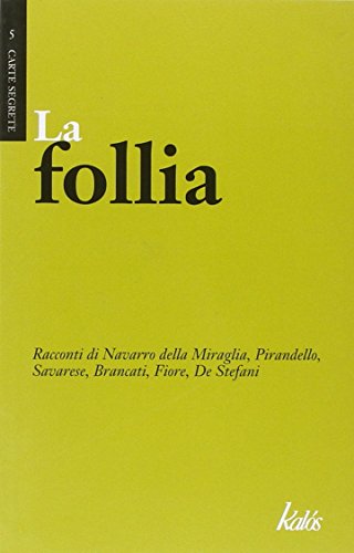 9788897077022: La follia (Carte segrete)