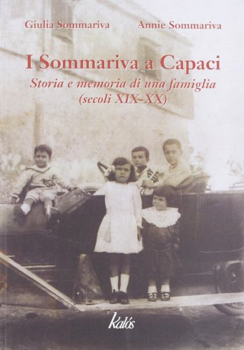 9788897077251: I Sommariva a Capaci. Storia e memoria di una famiglia (secoli XIX-XX)