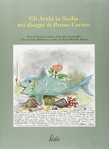 9788897077398: Gli Arabi in Sicilia nei Disegni di Bruno Caruso.