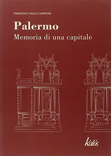 9788897077503: Palermo. Memoria di una capitale (Itinerari d'arte)