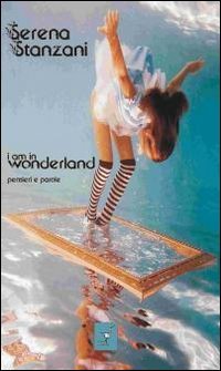 9788897092025: I am in wonderland. Pensieri e parole (Scintille)