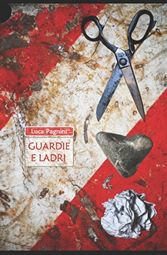 9788897092445: Guardie e ladri: Viaggio insolito attraverso la ricerca, l'amministrazione e l'applicazione della Giustizia (Italian Edition)