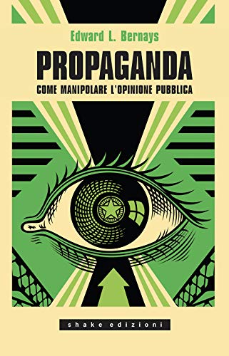 Imagen de archivo de Propaganda. Come manipolare l'opinione pubblica a la venta por libreriauniversitaria.it