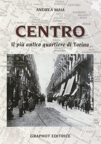 Stock image for Centro. Il pi antico quartiere di Torino for sale by libreriauniversitaria.it