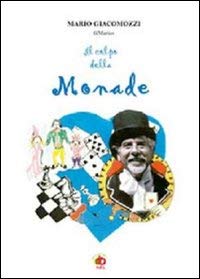 9788897124436: Il colpo della Monade. Fantastico viaggio nel migliore dei mondi possibili (Poetica)