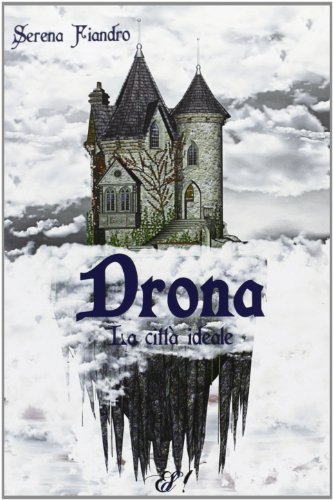 Stock image for Drona. La citt ideale for sale by Librerie Dedalus e Minotauro