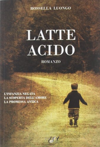 9788897139263: Latte acido (Emozioni di carta)