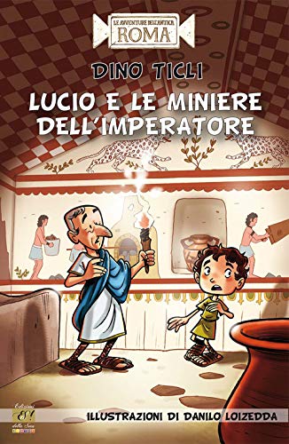 Stock image for Lucio e le miniere dell'imperatore for sale by libreriauniversitaria.it