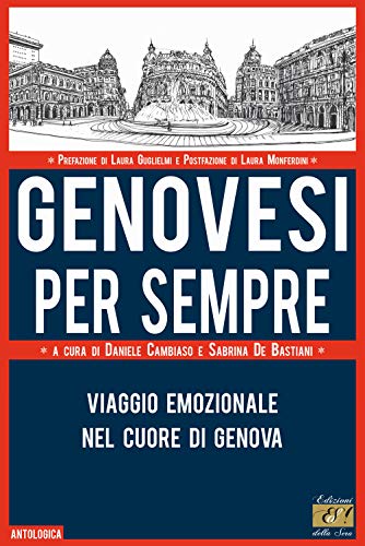 Beispielbild fr Genovesi per sempre. Viaggio emozionale nel cuore di Genova zum Verkauf von libreriauniversitaria.it