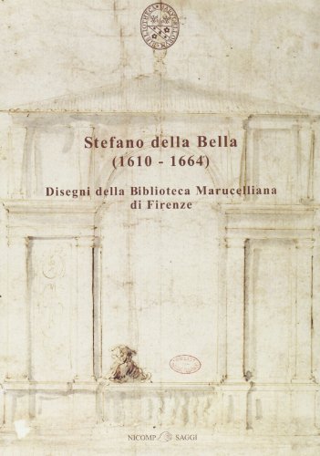 Beispielbild fr Stefano della Bella (1610-1664) : disegni della Biblioteca Marucelliana di Firenze. zum Verkauf von Thomas Heneage Art Books