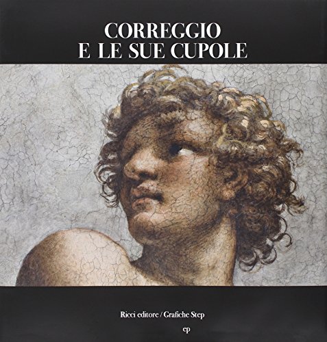 9788897154006: Correggio e le sue cupole