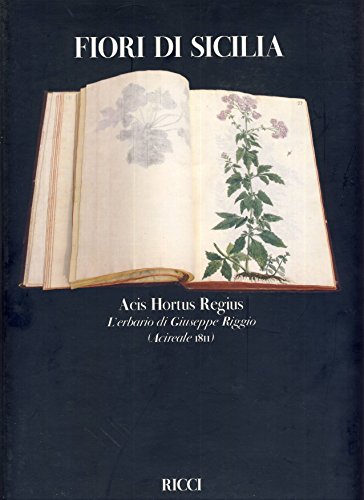 9788897154082: Fiori di Sicilia. Acis hotus regius l'erbario di Giuseppe Riggio (Mirabilia)