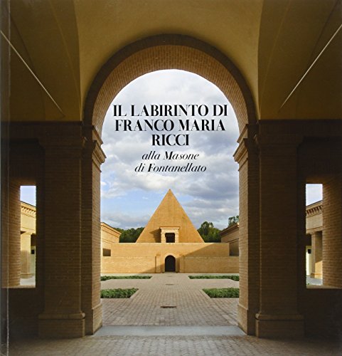 9788897154174: Il labirinto di Franco Maria Ricci alla Masone di Fontanellato. Ediz. multilingue