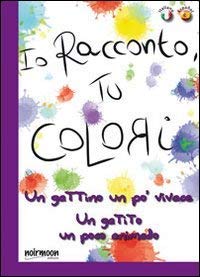 9788897163497: Un gattino un po' vivace. Ediz. italiana e spagnola (Io racconto, tu colori)