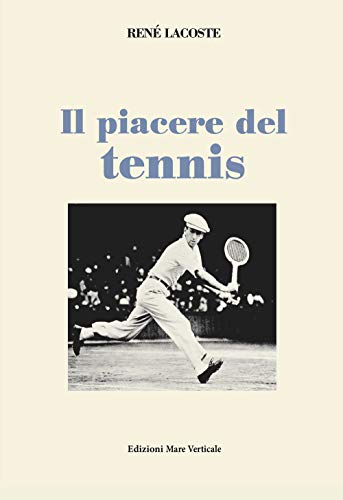 Imagen de archivo de Il piacere del tennis (Italian) a la venta por Brook Bookstore