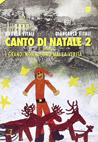 9788897202769: Canto di Natale ovvero i grandi non dicono mai la verit (Vol. 2) (iVitali)