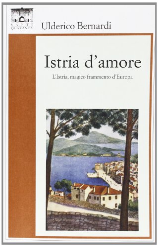 Beispielbild fr Istria d'amore zum Verkauf von libreriauniversitaria.it