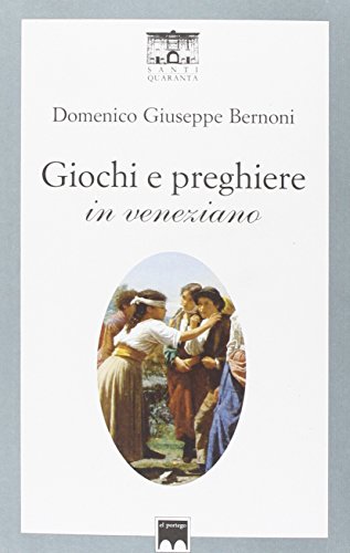 Imagen de archivo de Giochi e preghiere in veneziano Bernoni, Domenico Giuseppe a la venta por Librisline