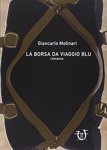 Stock image for La Borsa Da Viaggio Blu. for sale by libreriauniversitaria.it