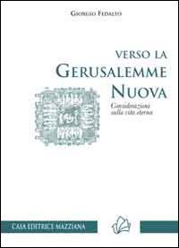 Beispielbild fr Verso la Gerusalemme nuova. Considerazioni sulla vita eterna zum Verkauf von libreriauniversitaria.it